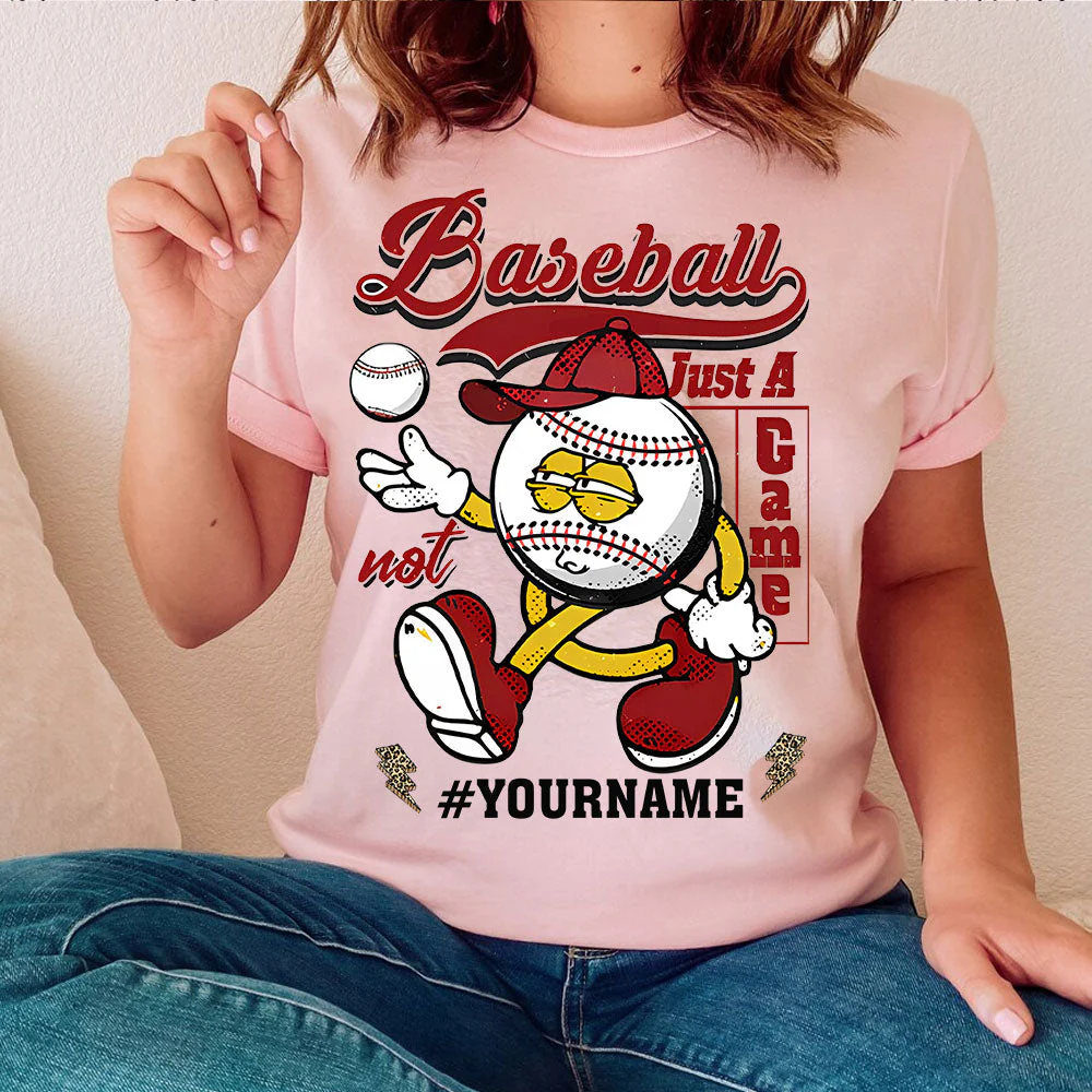 Baseball Lovers T-Shirt Customized Name For Women Baseball Is Not Just A Game, Perfect Outfit For Baseball Lovers - Image 2
