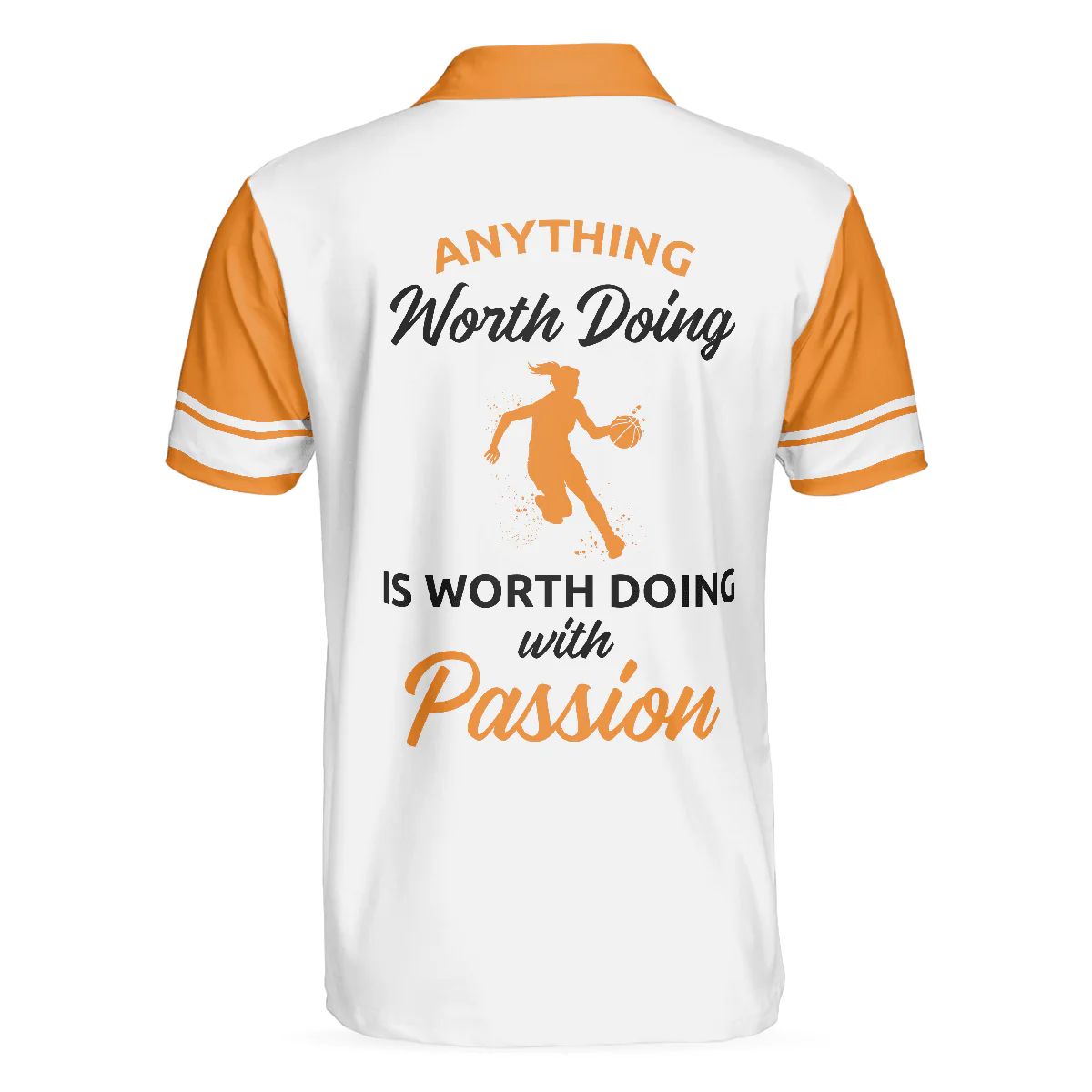 Basketball Men Polo Shirt, Basketball Player, Anything Worth Doing Is Worth Doing With Passion Basketball Polo Shirt - Gift For Men, Basketball Lovers - Image 3