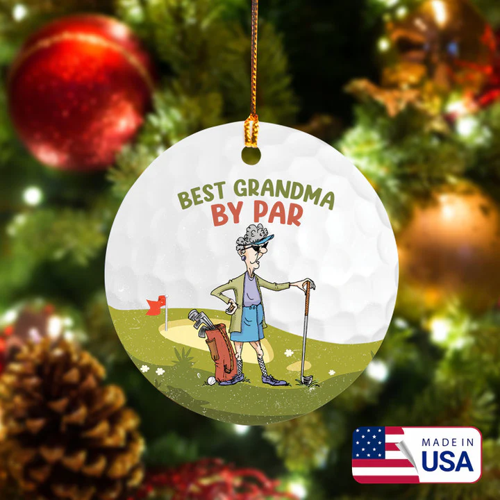 Best Grandma By Par Golf Ceramic Ornament - Best Gift For Golf Lovers, Grandma, New Year, Christmas