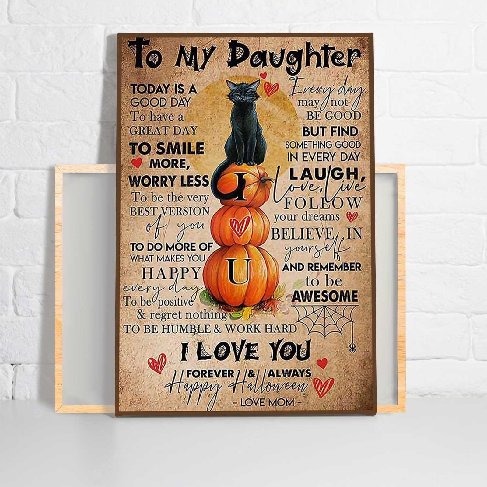 Black Cat Portrait Canvas - To My Daughter Canvas, Black Cat Halloween, I Love You Forever & Always - Perfect Gift For Black Cat Lovers, Cat Lovers