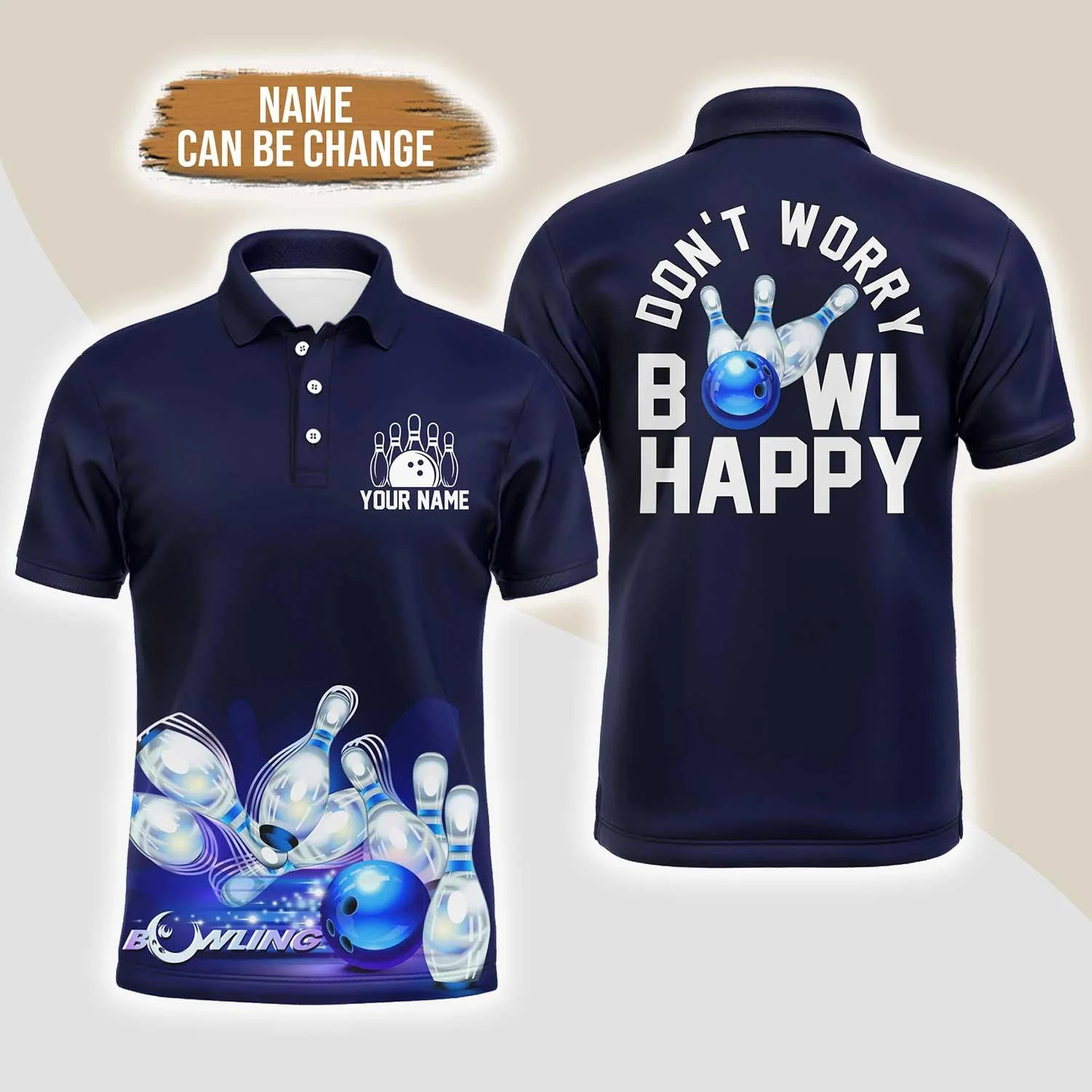 Bowling Custom Men Polo Shirt - Custom Bowling Shirt for Men, Don't Worry Bowl Happy, Blue Personalized Bowling Polo Shirt - Perfect Gift For Friend, Family