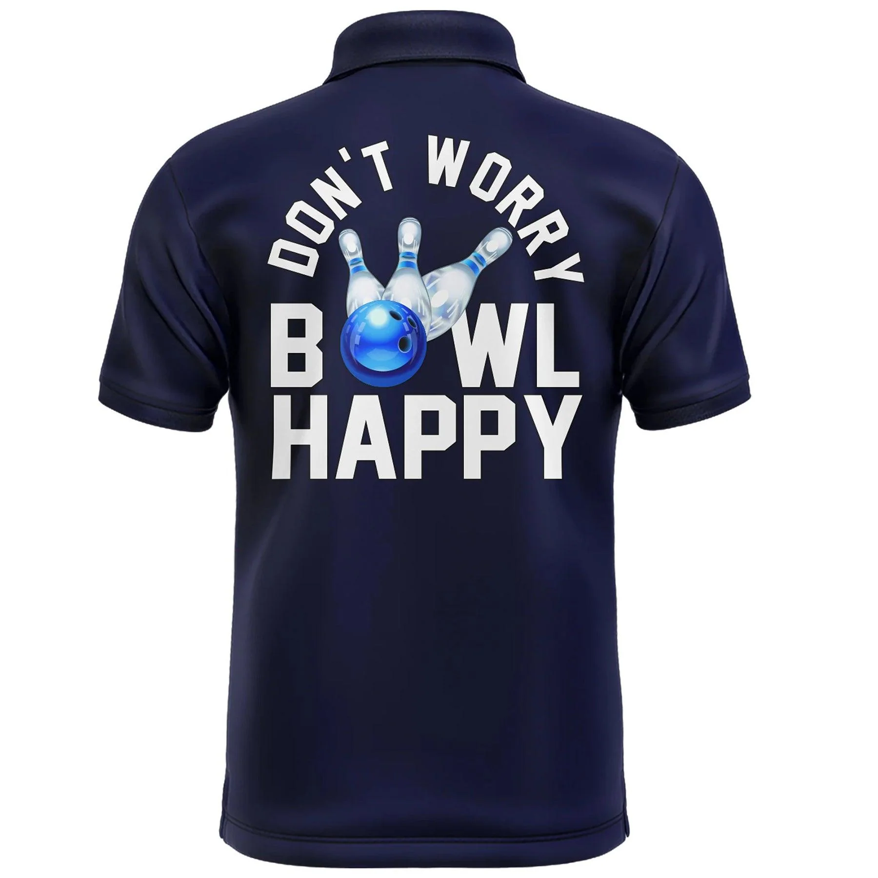 Bowling Custom Men Polo Shirt - Custom Bowling Shirt for Men, Don't Worry Bowl Happy, Blue Personalized Bowling Polo Shirt - Perfect Gift For Friend, Family - Image 4