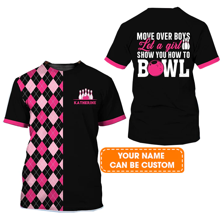 Bowling Custom Name T Shirt, Move Over Boys Let A Girl Show You How to Bowl Personalized T-Shirt For Men, Gift For Bowling Lovers, Bowlers, Team - Image 2