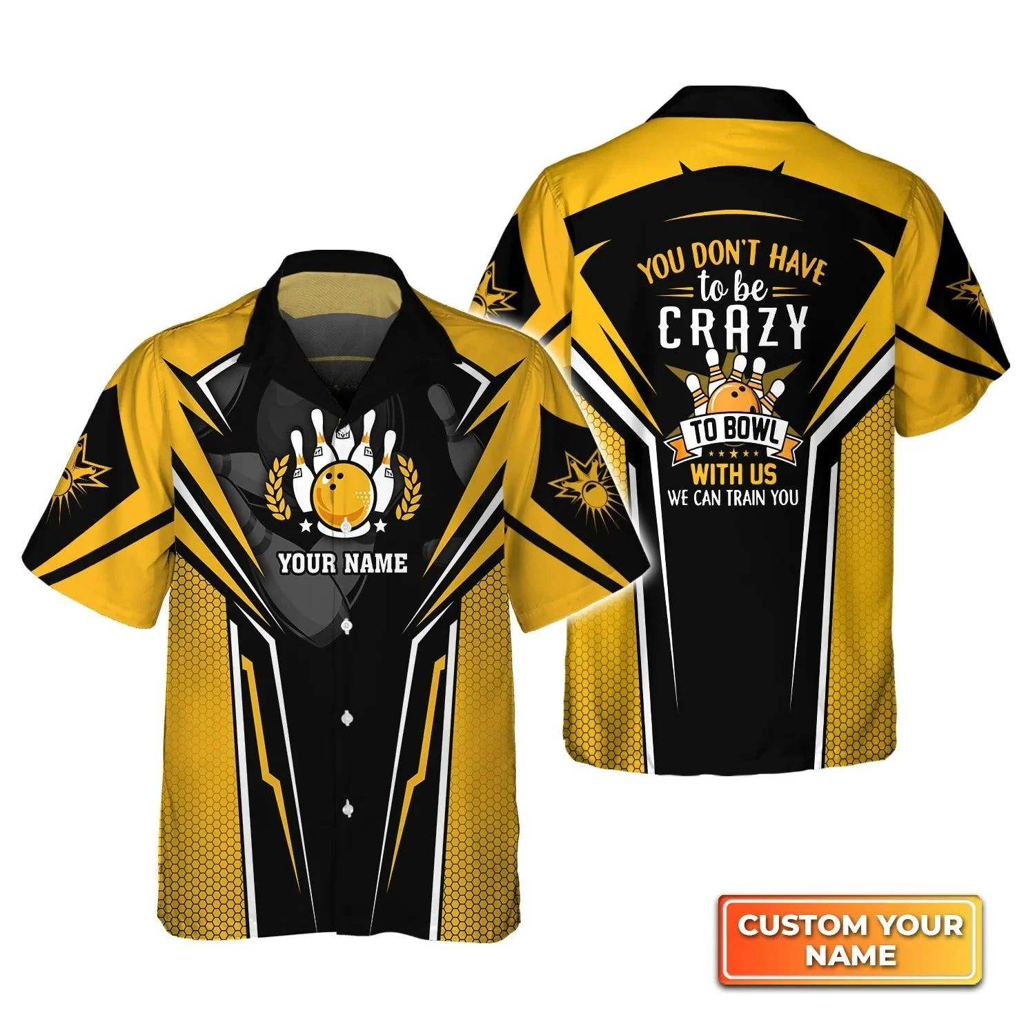 Bowling Hawaiian Shirt Custom Name - Yellow Bowling You Don't Have To Be Crazy Personalized Aloha Hawaiian Shirt - Gift For Friend, Family, Bowling Lovers - Image 2
