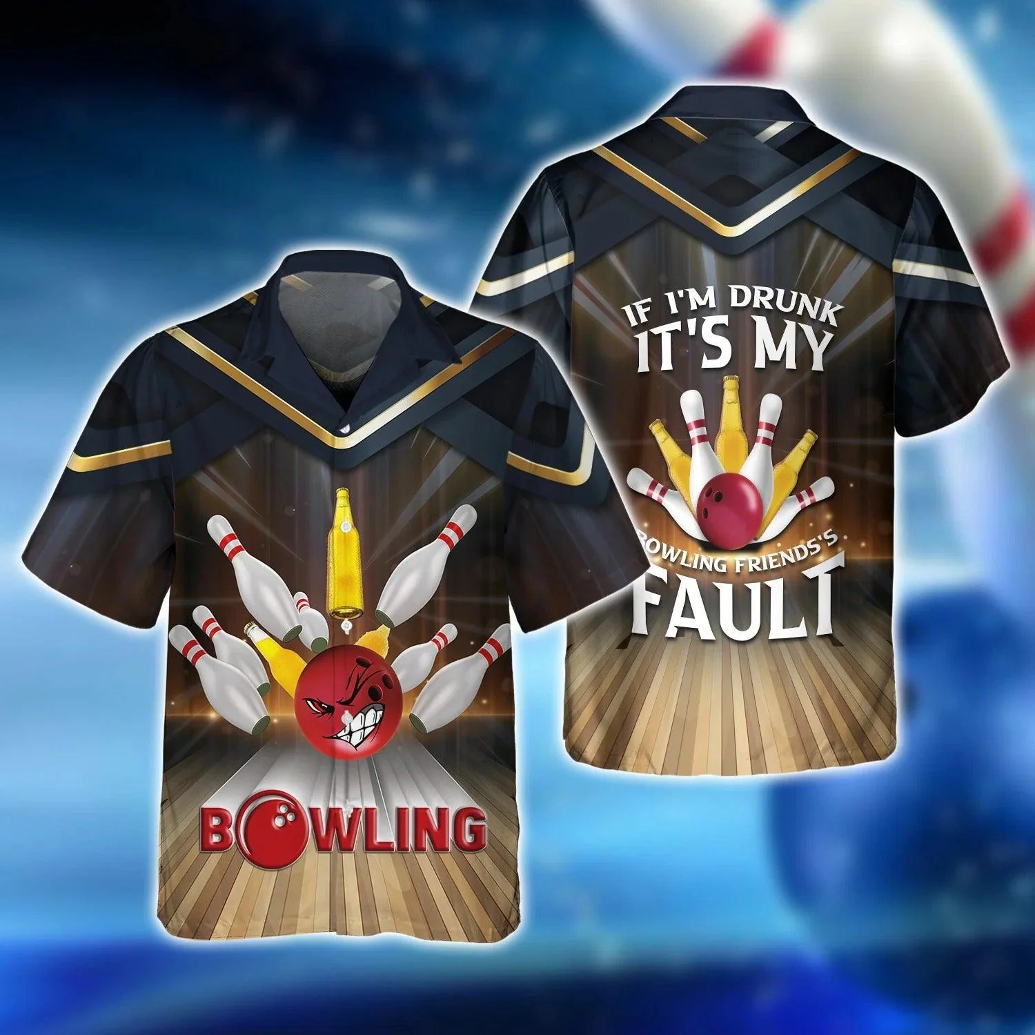 Bowling Hawaiian Shirt - If I'm Drunk It's My Bowling Friend's Fault Beer Aloha Hawaiian Shirt - Gift For Friend, Family, Bowling Lovers