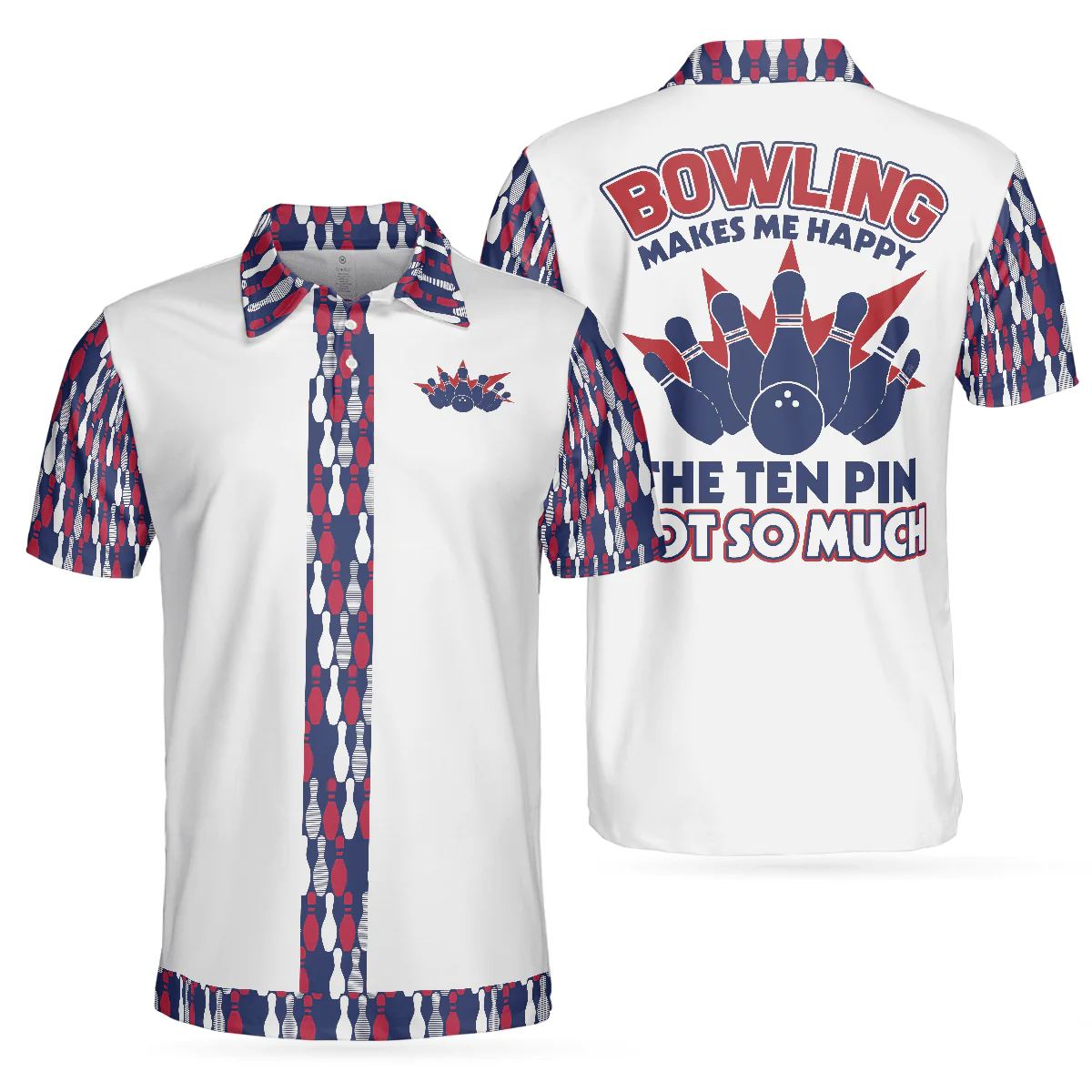 Bowling Men Polo Shirt - Bowling Makes Me Happy The Ten Pin Not So Much Men Bowling Polo Shirt - Perfect Gift For Friend, Family, Bowling Lovers - Image 2