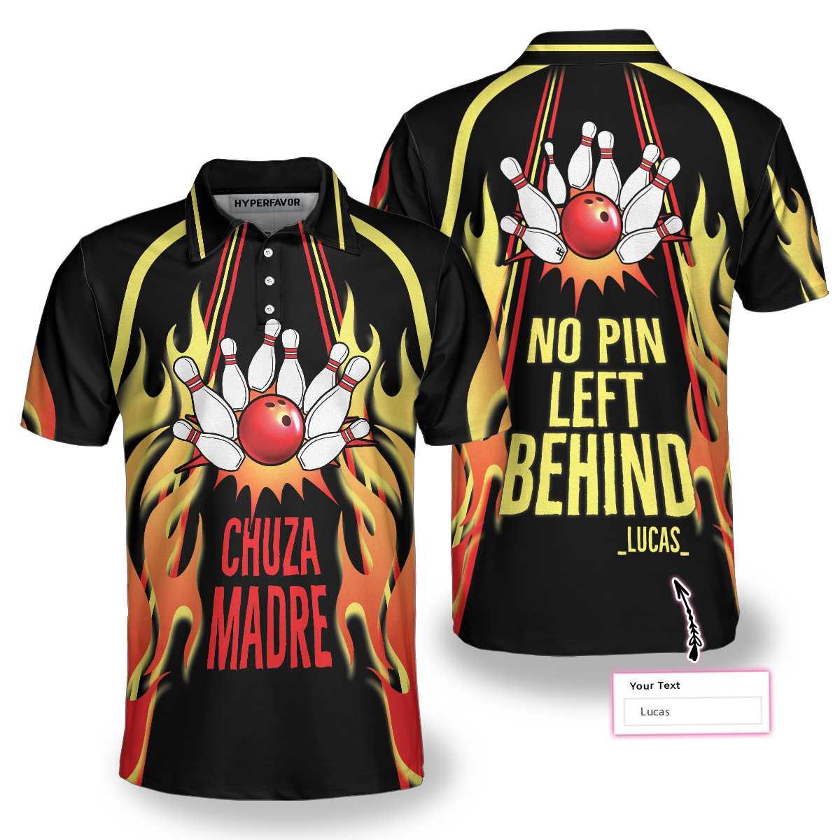 Bowling Men Polo Shirt Custom Name - Chuza Madre No Pin Left Behind Personalized Bowling Polo Shirt - Perfect Gift For Friend, Family, Bowling Lovers