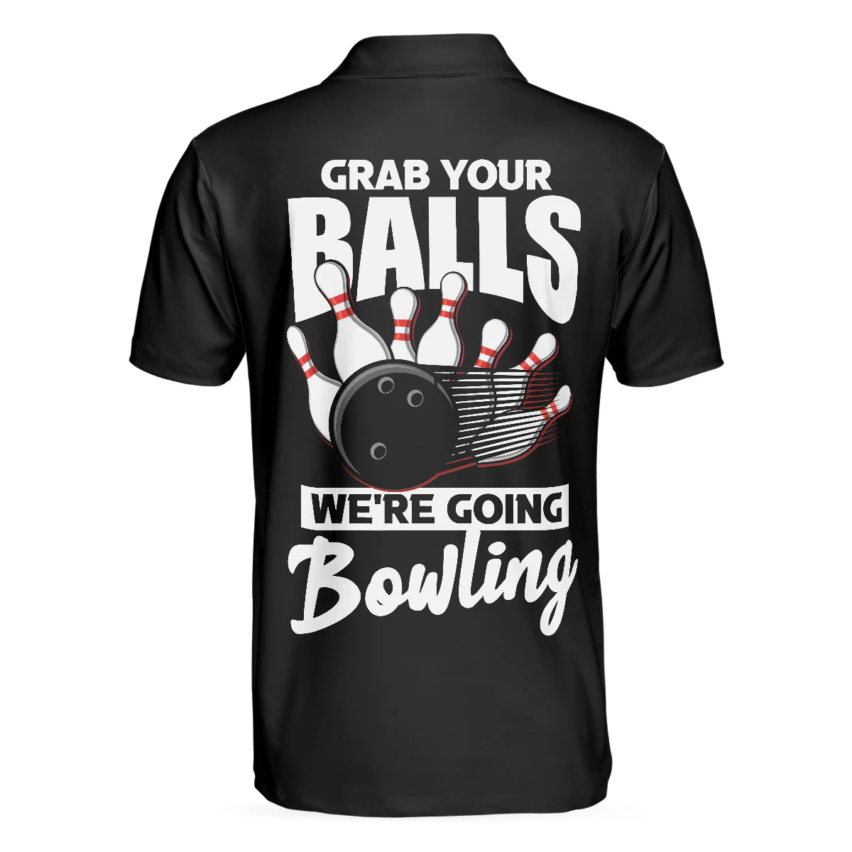 Bowling Men Polo Shirt - Grab Your Balls We're Going Bowling Polo Shirt For Men - Perfect Gift For Friend, Family, Bowling Lovers - Image 3