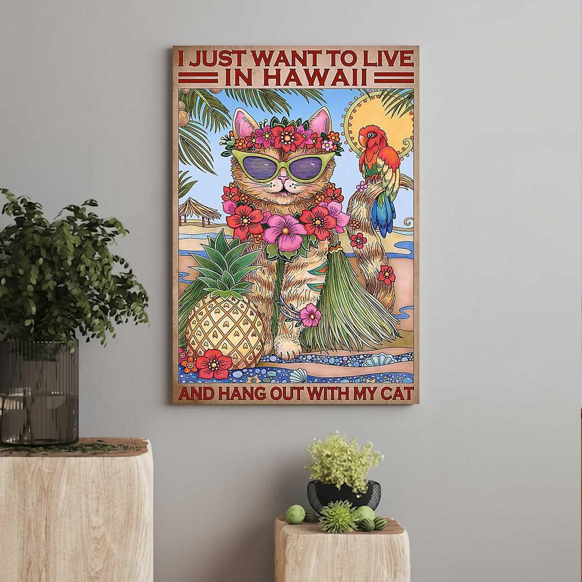 Cat Portrait Canvas - Funny Cat I Just Want To Live In Hawaii And Hang Out With My Cat Premium Wrapped Canvas - Gift For Cat Lovers, Family