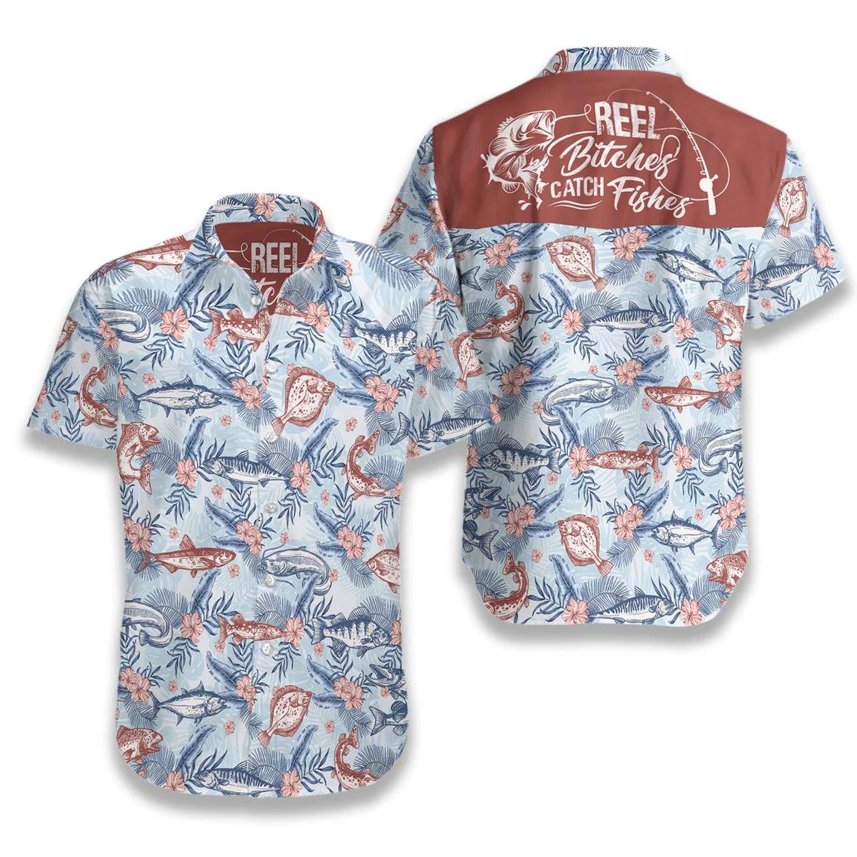 Catch Fishes Aloha Hawaiian Shirt, Reel Bitches Catch Fishes Hawaiian Shirt, Tropical Pattern Aloha Shirt - Gift For Men Women, Friends, Family