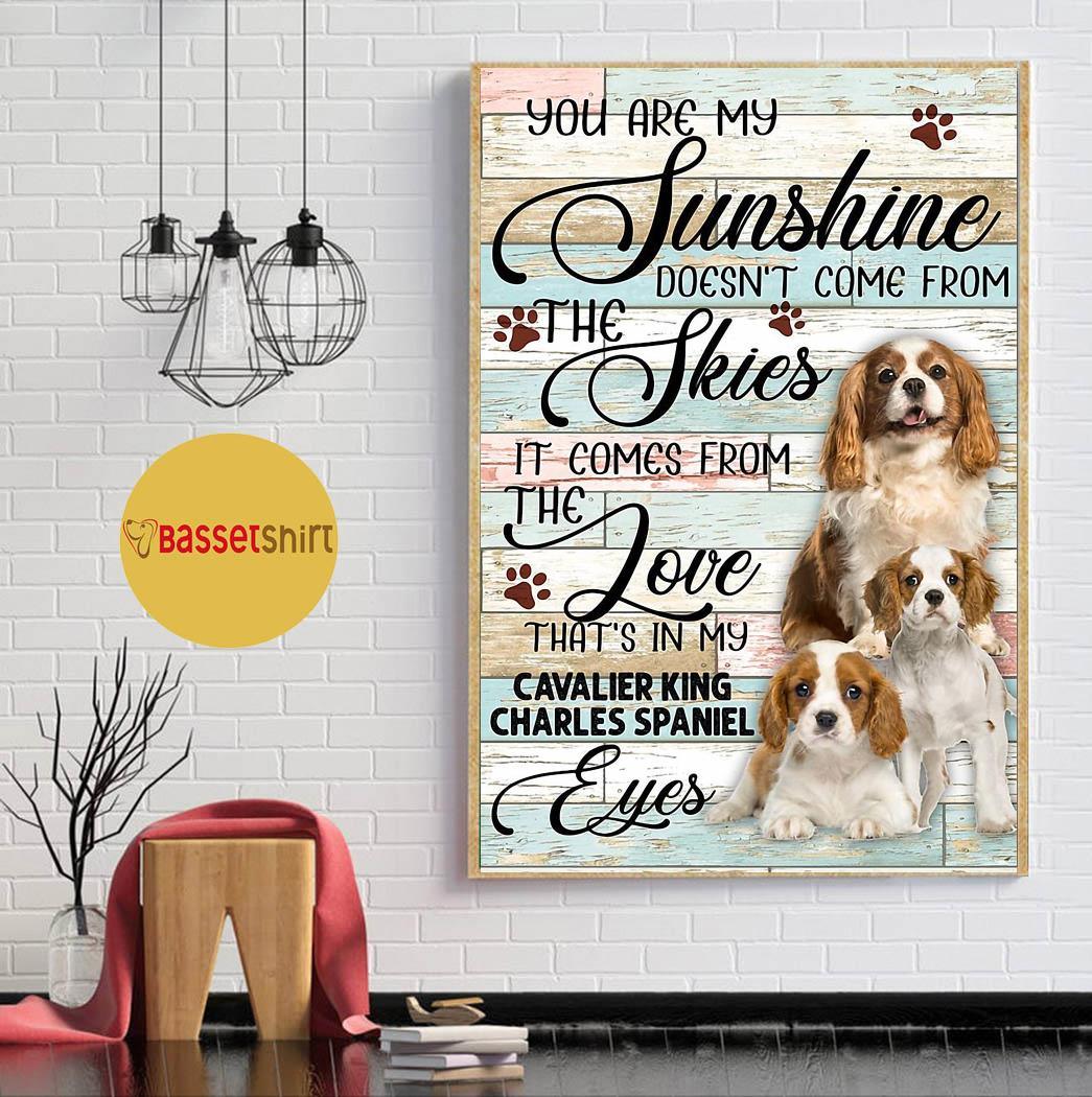 Cavalier King Charles Spaniel Portrait Canvas, You Are My Sunshine Doesn't Come From The Skies Portrait Canvas - Gift For Family, Dog Lovers - Image 4