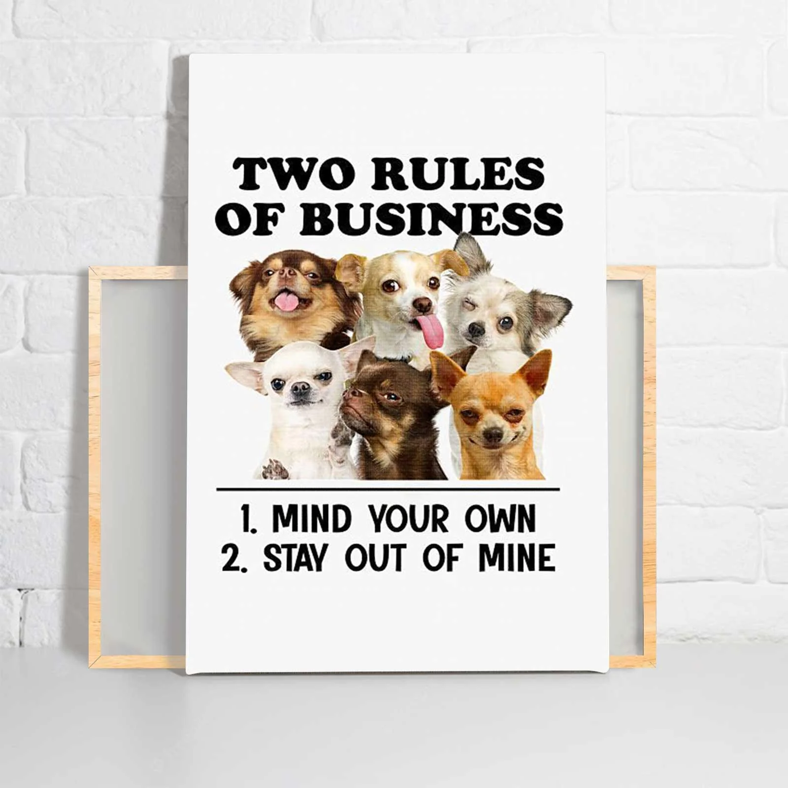 Chihuahua Portrait Canvas - Chihuahua Two Rules Of Business Canvas - Gift For Chihuahua Lovers, Family, Friends