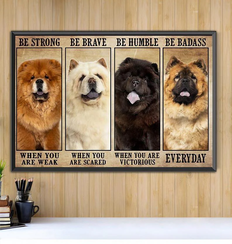 Chow Chow Landscape Canvas - Be Strong Be Brave Be Humble Be Badass Canvas - Perfect Gift For Chow Chow Lover, Friend, Family
