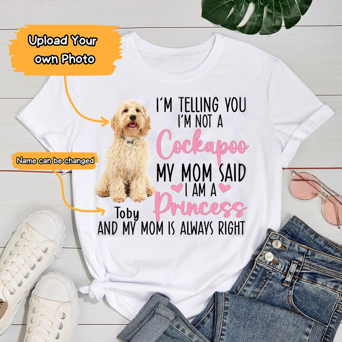 Cockapoo Unisex T Shirt Custom - Customize Name & Photo I'm Telling You I'm Not A Cockapoo Personalized Unisex T Shirt - Gift For Dog Lovers, Friend, Family - Image 2