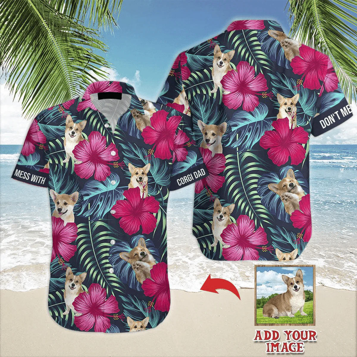 Corgi Hawaiian Shirt Custom Photo, Don't Mess With Corgi Dog Personalized Hawaiian Shirts - Perfect Gift For Dog Lovers, Family, Friends - Image 2