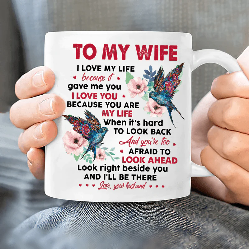 Couple White Mug - To my wife, hummingbird painting - Gift for Wife, couple, lover - Look beside you and I'll be there - White Mug