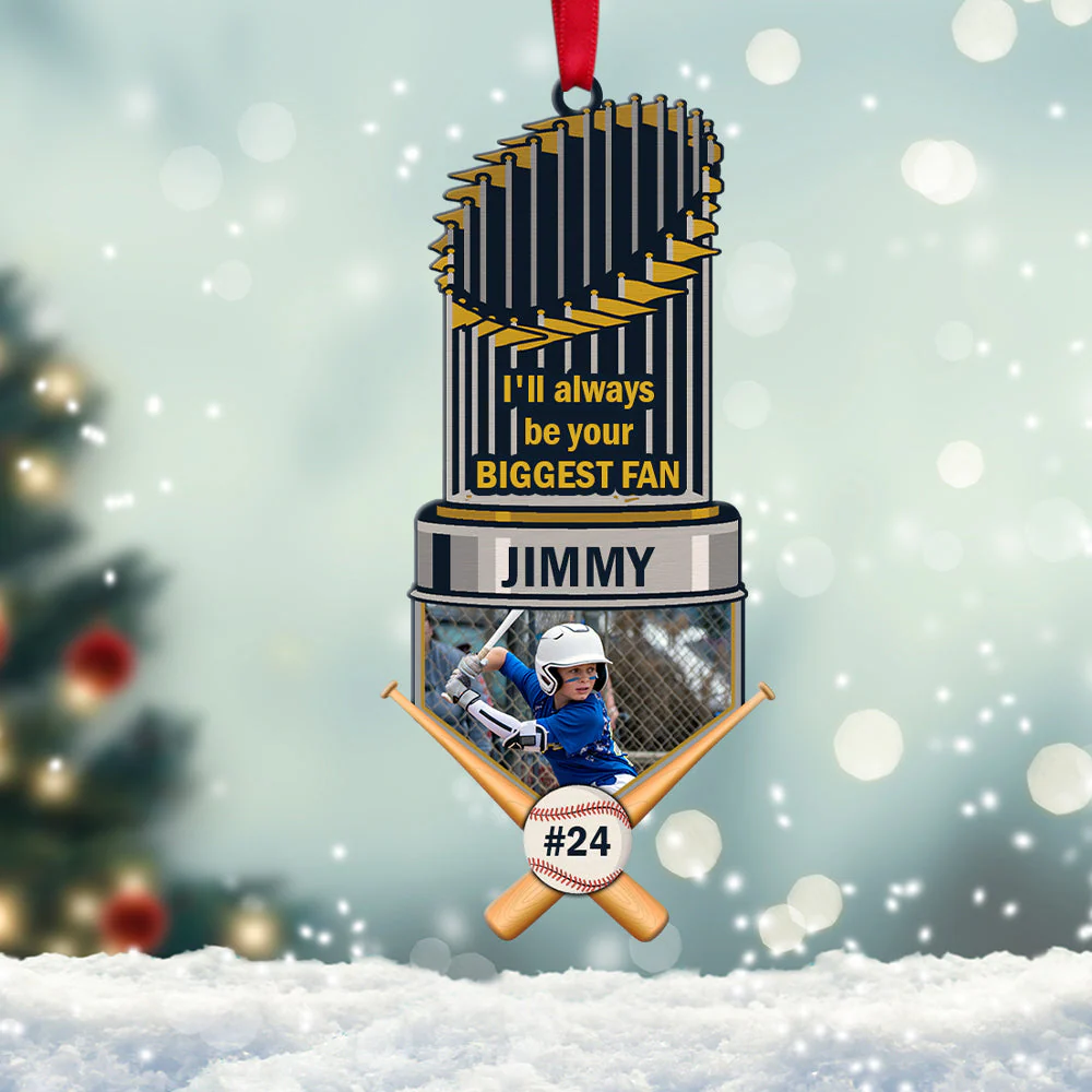 Custom Baseball Trophy Acrylic Ornament, Personalized Photo I'll Always Be Your Biggest Fan Acrylic Ornament - Perfect Gift For Baseball Lover - Image 5