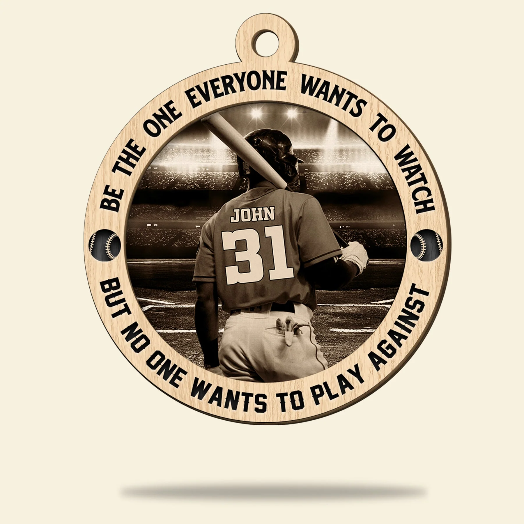 Custom Baseball Wooden Ornament, Personalized Baseball Be The One Everyone Wants To Watch Wooden Ornament - Perfect Gift For Baseball Lover, Christmas, New Year - Image 2