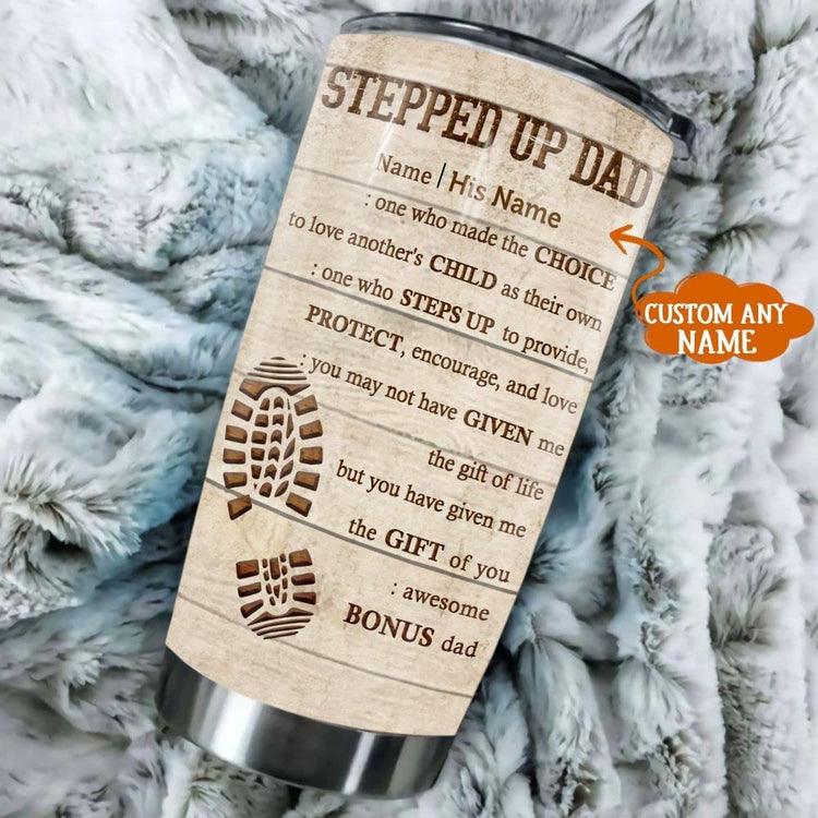 Custom Name Father's Day Tumbler - Stepped Up Dad Tumbler, Personalized Gift For Birthday, Happy Father's Day, Presents for Dad - Image 3