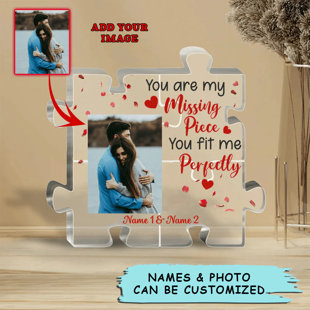 Custom Shaped Acrylic Plaque - Personalized Couple You Are My Missing Piece Custom Shaped Acrylic Plaque - Perfect Gift For Couple, Wife, Husband