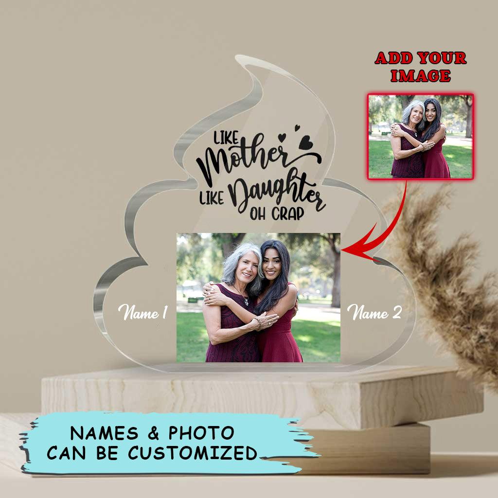Custom Shaped Acrylic Plaque - Personalized Mother's Day Like Mother Like Daughter Custom Shaped Acrylic Plaque - Perfect Gift For Mother's Day