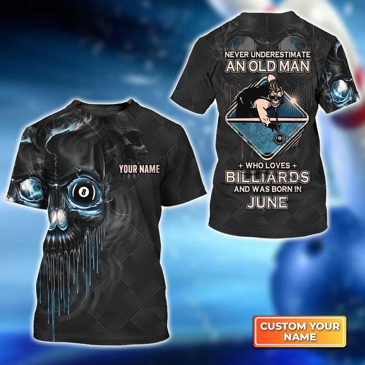 Customized Billiard T Shirt, Pool 8 Ball Never Underestimate An Old Man And Was Born In June Personalized Billiard T Shirt - Gift For Billiard Lovers