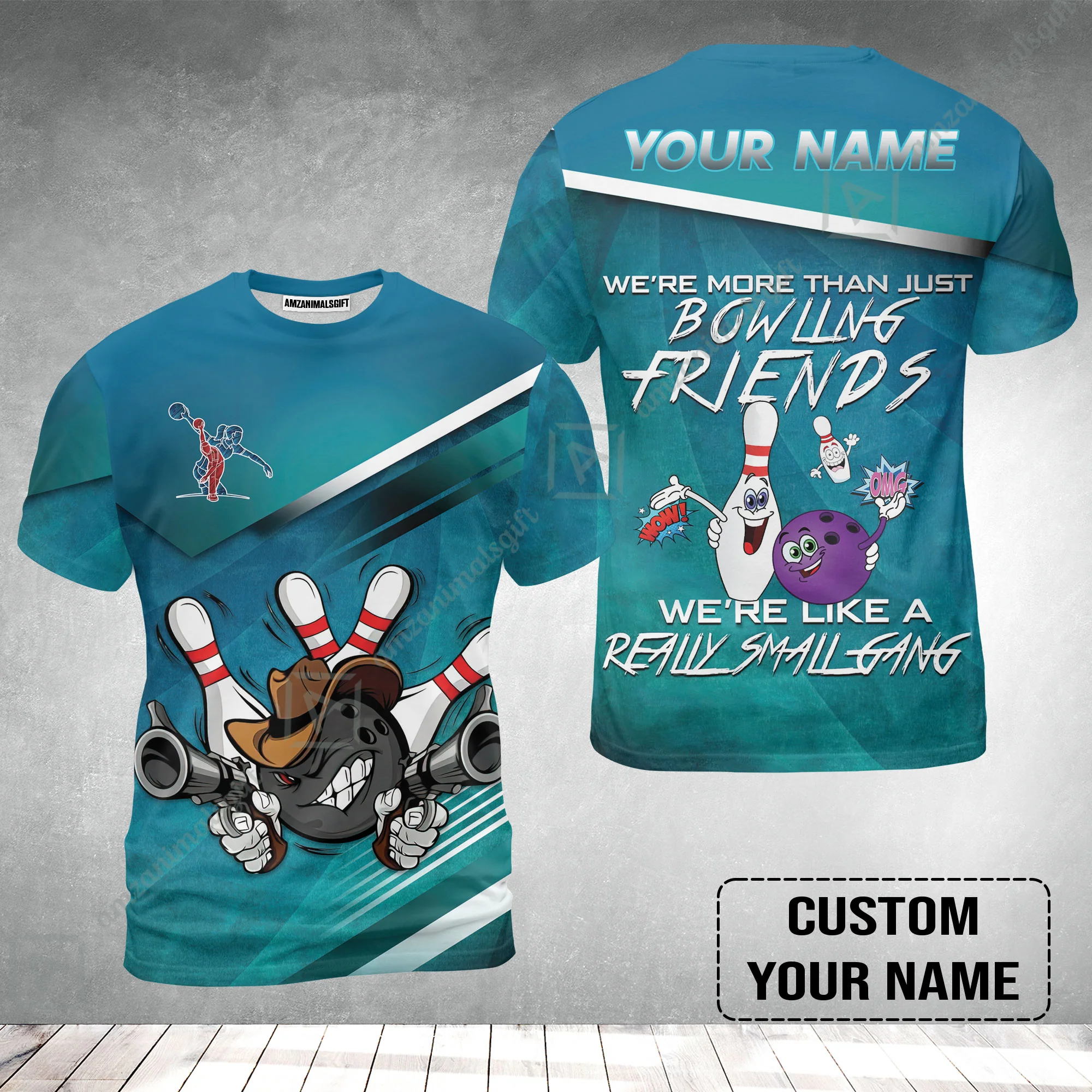 Customized Bowling T-Shirt - We're More Than Just Bowling Friends We're Like A Really Small Gang Bowling T-Shirt - Image 2
