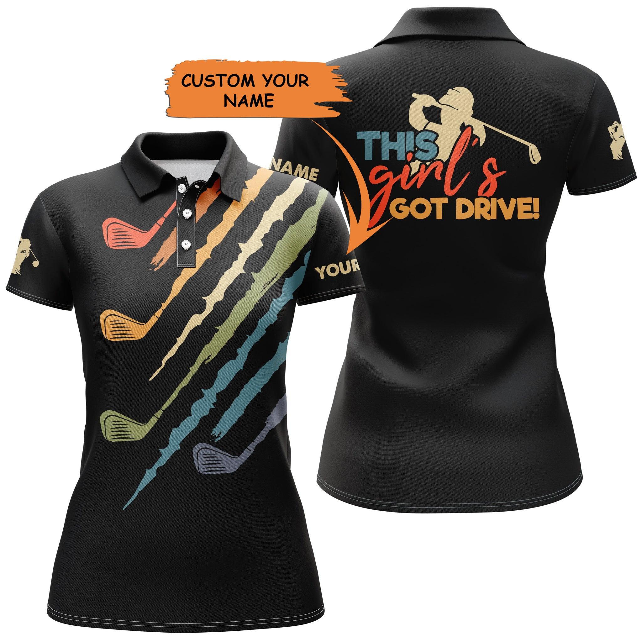 Customized Name Golf Women Polo Shirts, Black Golf Clubs Personalized This Girl's Got Drive Shirts  - Perfect Gift For Ladies, Golfers, Golf Lovers