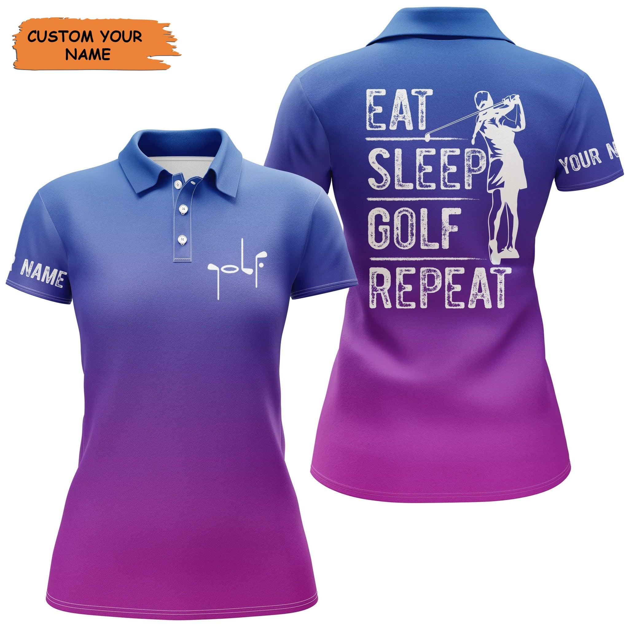 Customized Name Golf Women Polo Shirts, Personalized Gradient Color Eat Sleep Golf Repeat Polo Shirts - Perfect Gift For Ladies, Golfers, Golf Lovers