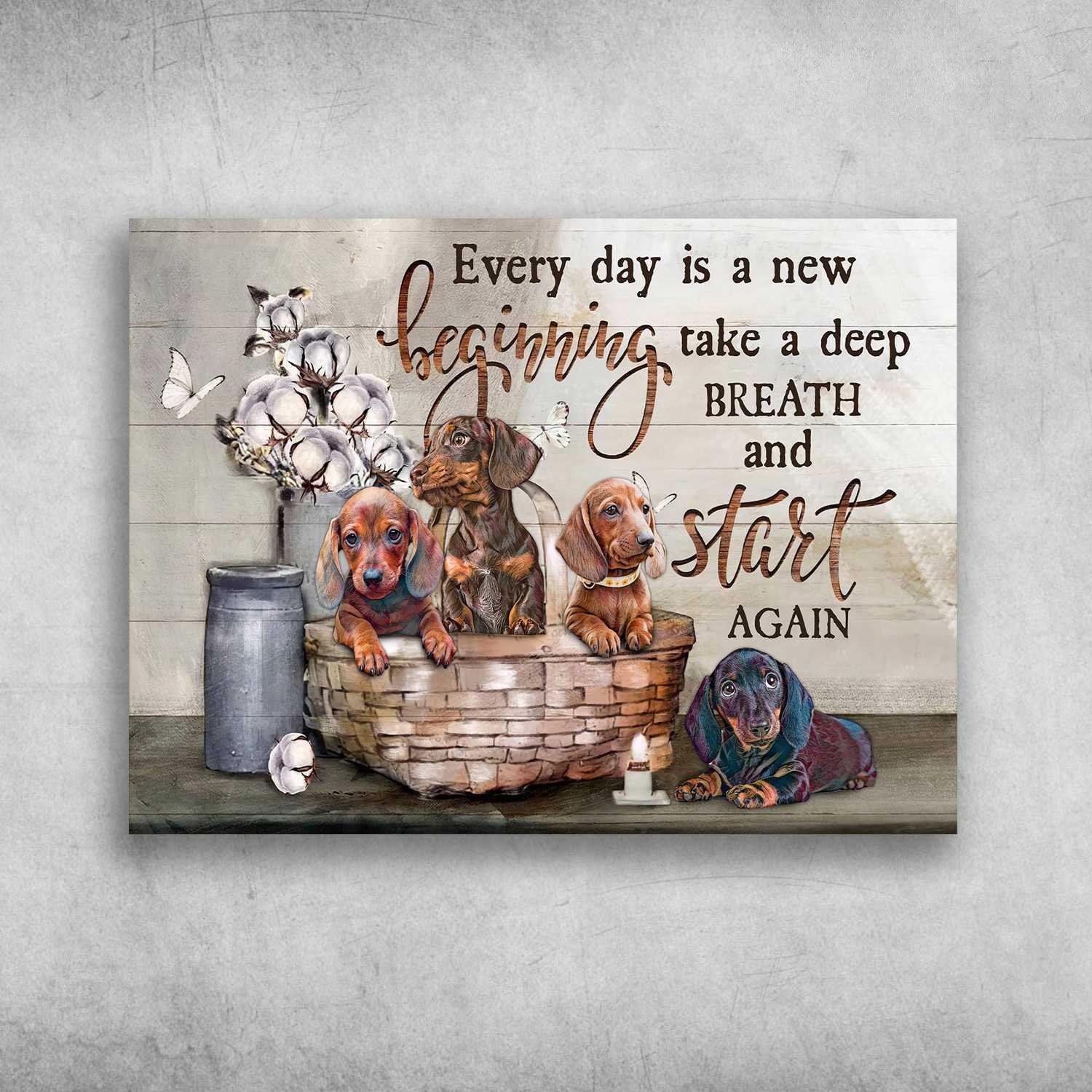 Dachshund Landscape Canvas - Dachshund Every Day Is A New Beginning Take A Deep Breath And Start Againt Canvas - Gift For Dog Lovers, Family, Friends