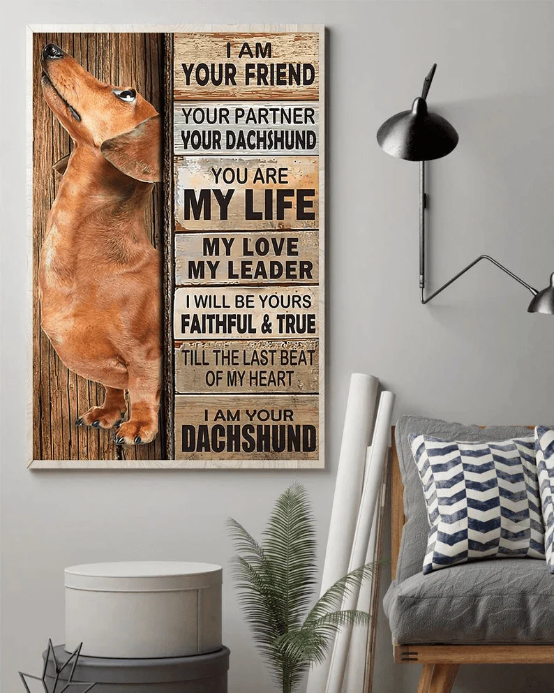Dachshund Portrait Canvas - Dachshund Dog I Am Your Friend Your Partner Your Dachshund Portrait Canvas - Gift For Dachshund Owner, Dog Lovers, Friends
