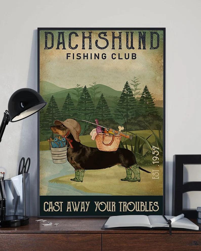 Dachshund Portrait Canvas - Dachshund Fishing Club Cast Away Your Troubles Portrait Canvas - Gift For Dog Lovers, Friends, Fishing Lovers, Husband