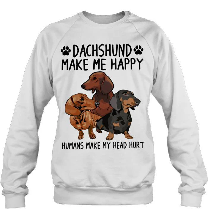 Dachshund Unisex Sweatshirt - Dachshund Make Me Happy Human Make My Head Hurt Unisex Sweatshirt - Gift for Dog Lovers, Family, Friends - Image 4