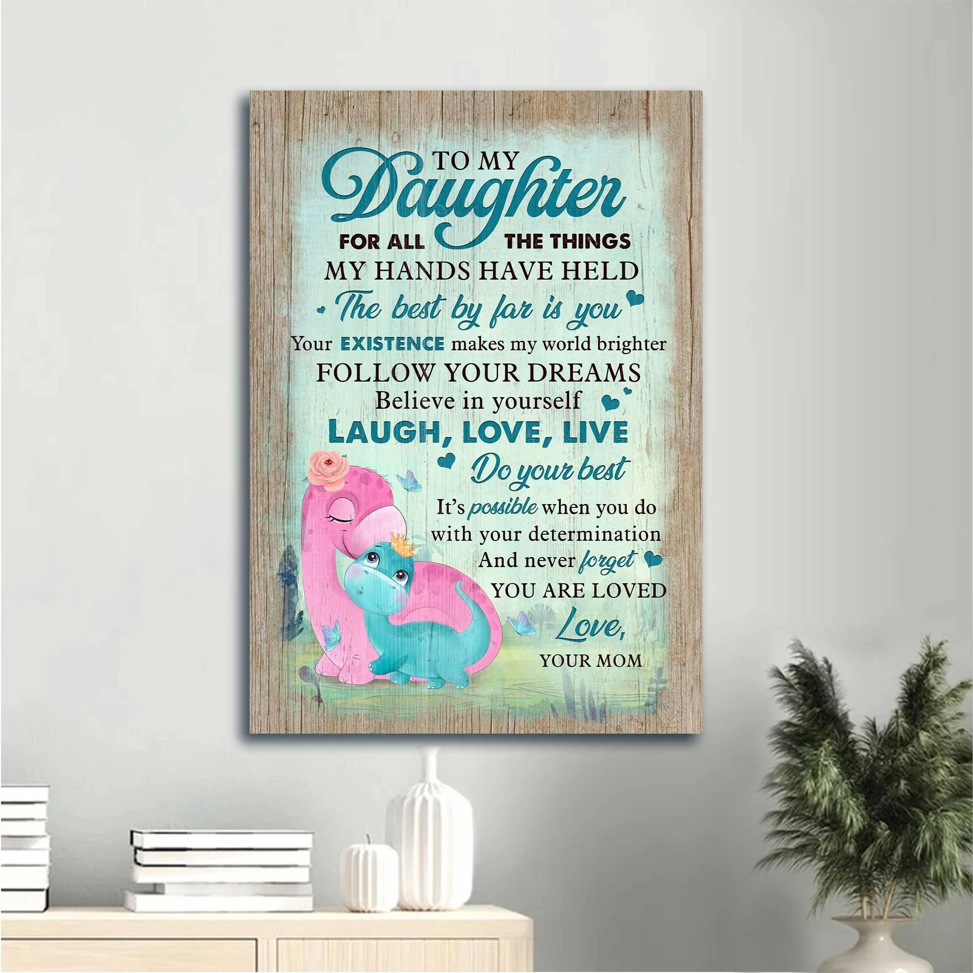 Family Premium Wrapped Portrait Canvas - Mom To Daughter, Dinosaur Family, The Best By Far Is You - Perfect Gift For Daughter