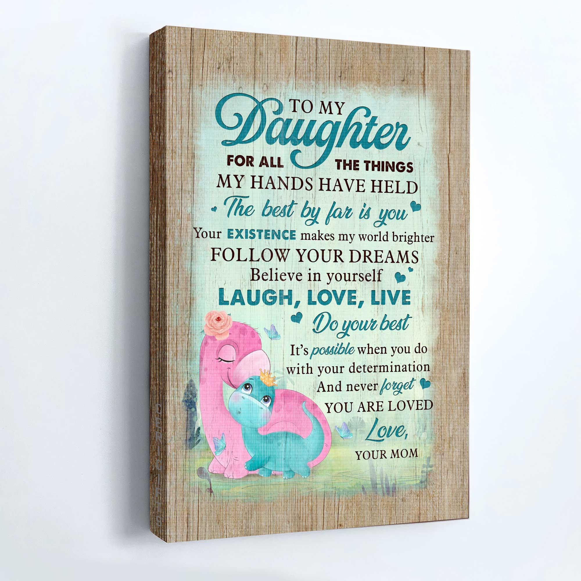 Family Premium Wrapped Portrait Canvas - Mom To Daughter, Dinosaur Family, The Best By Far Is You - Perfect Gift For Daughter - Image 4