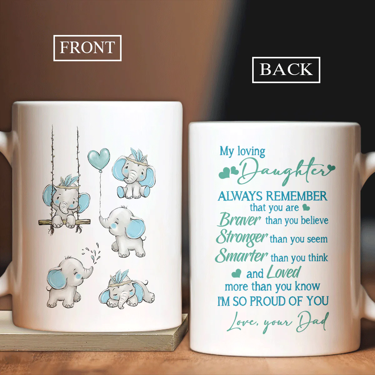 Family White Mug, Daughter And Dad Mug - Baby Elephant Mug, You Are Braver Than You Believe Mug - Gifts For Daughter From Dad