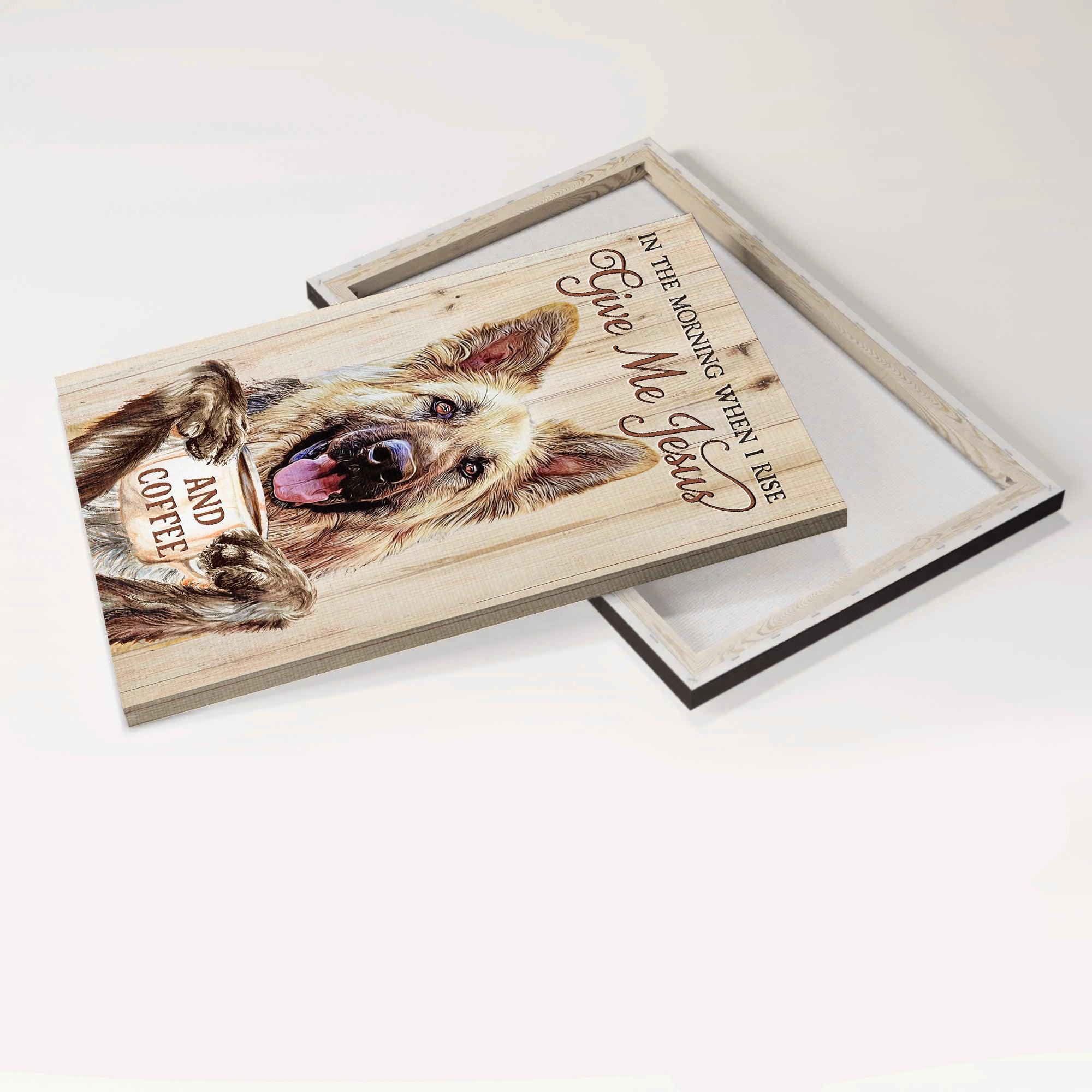 German Shepherd Premium Wrapped Portrait Canvas - Cute German Shepherd, Coffee Cup, In The Morning When I Rise - Gift For Dog Lovers, Coffee Lovers - Image 5
