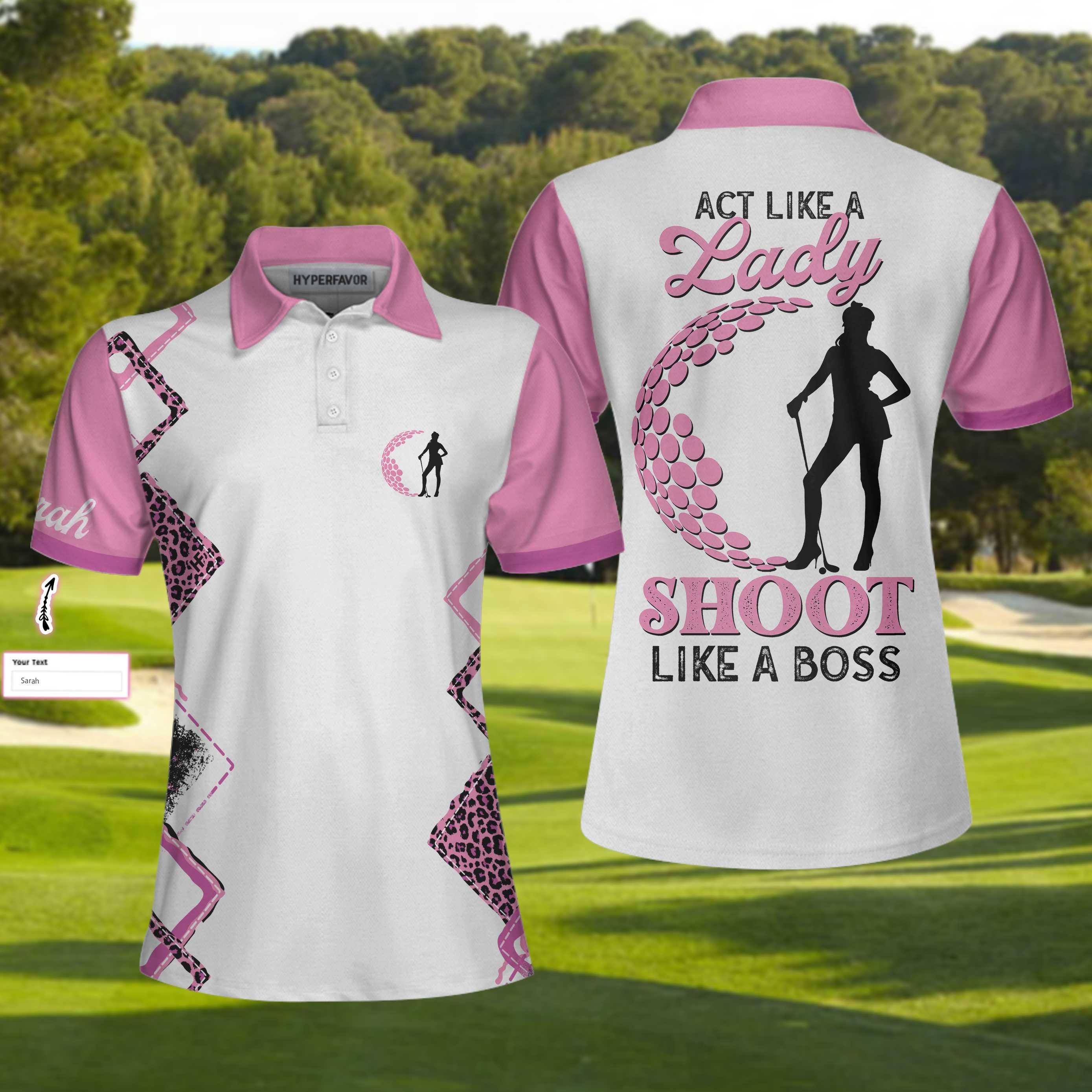Golf Custom Name Women Polo Shirt, Golf Act Like A Lady Shoot, Leopard Pattern Personalized Women Polo Shirts With Sayings, Best Gift For Golfers