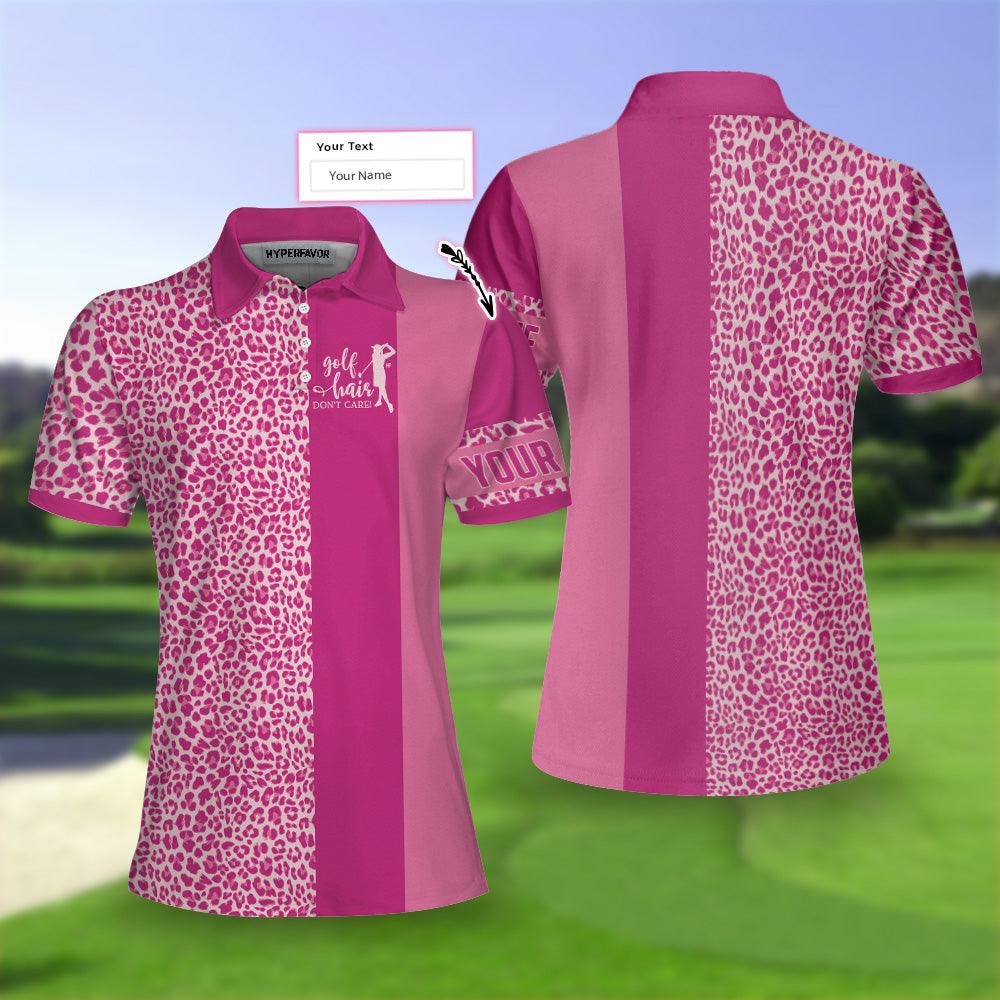 Golf Custom Name Women Polo Shirt, Golf Hair Don't Care, Pink Leopard Golfing Personalized Women Polo Shirts, Gift For Ladies, Golf Lovers, Golfers