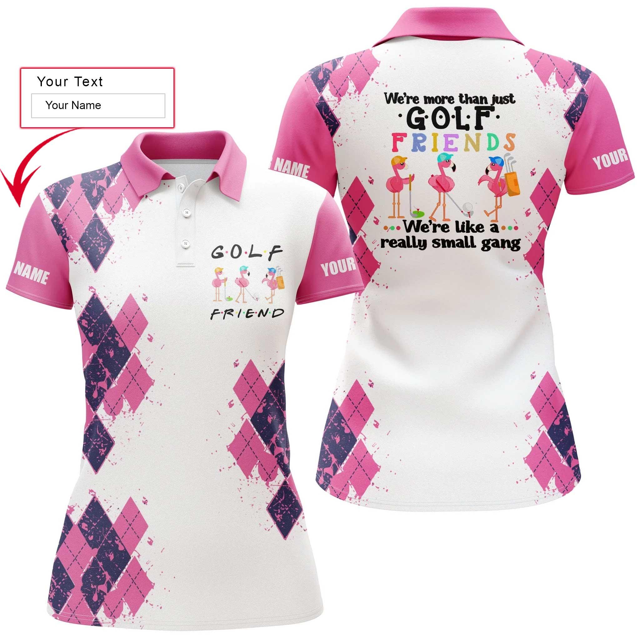 Golf Custom Name Women Polo Shirt, We're More Than Just Golf Friends Flamingo, Funny Personalized Women Polo Shirts, Gift For Ladies, Golf Lovers