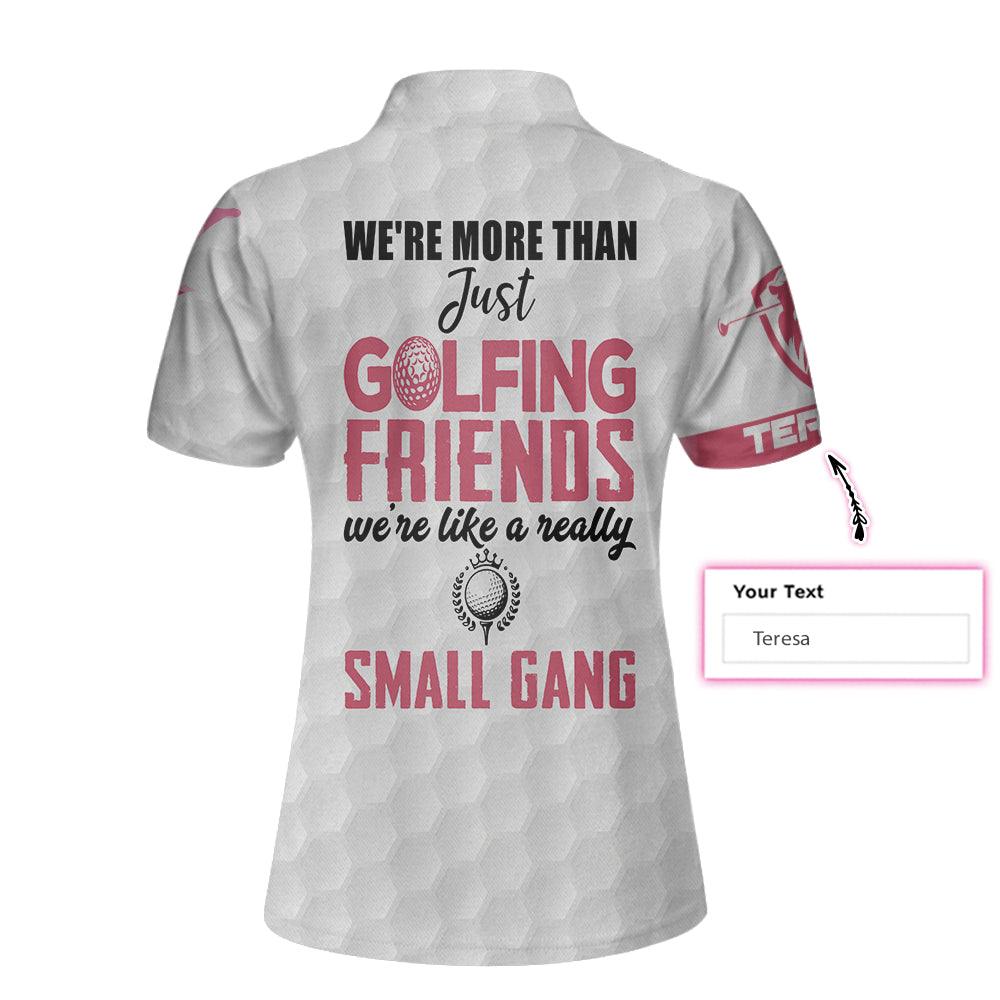 Golf Custom Name Women Polo Shirt, White And Pink Personalized Women Polo Shirts, Golf Gift For Ladies, Golfers, We're Like A Really Small Gang - Image 2