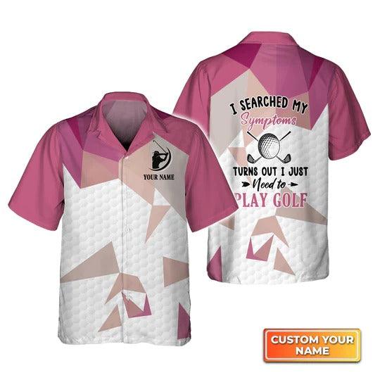 Golf Hawaiian Shirt Customized Name, Personalized I Searched My Symptoms Turns Out Hawaiian Shirt For Men - Perfect Gift For Golf Lovers, Golfers - Image 2