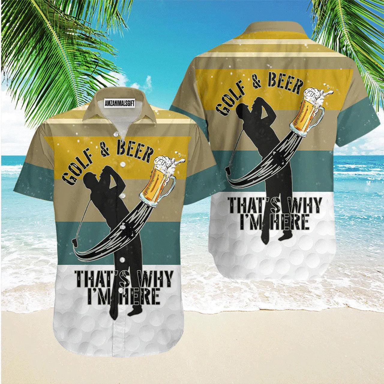 Golf Hawaiian Shirt, Golf And Beer That's Why I'm Here Aloha Hawaiian Shirts For Men and Women - Gift For Golfer, Friend, Family - Image 2