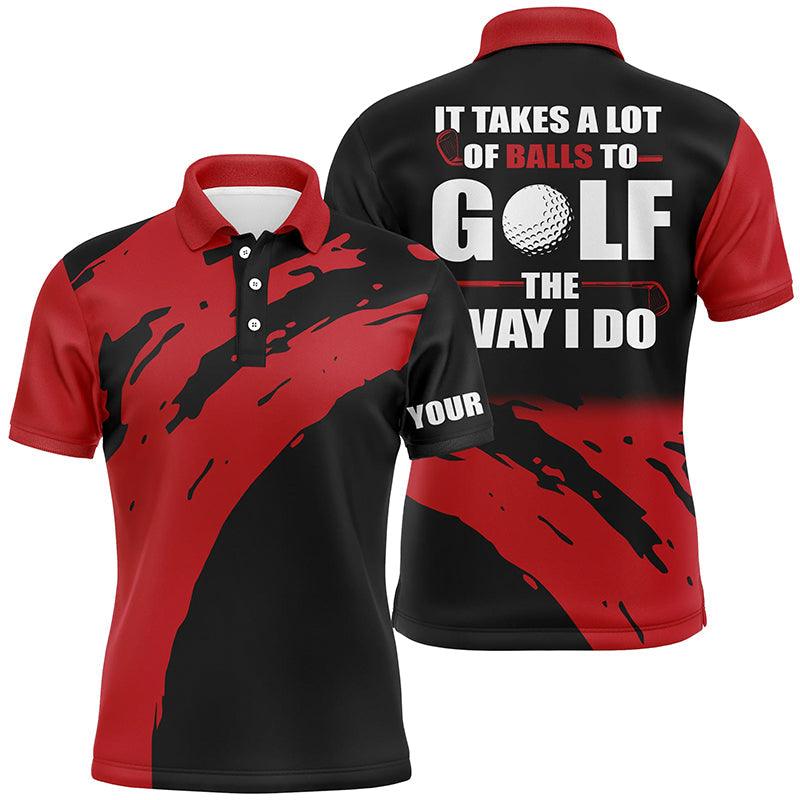 Golf Men Polo Shirt - Funny Custom Name Apparel,It Takes A Lot Of Balls To Golf The Way I Do Men Golf Polo Shirt - Perfect Polo Shirt For Men, Golfers - Image 3