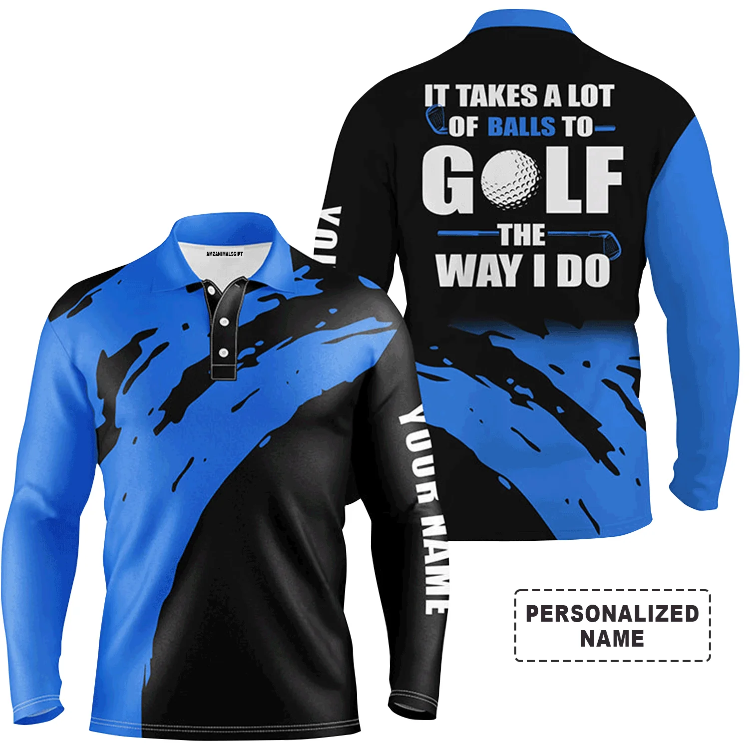 Golf Men Polo Shirt - Funny Custom Name Apparel,It Takes A Lot Of Balls To Golf The Way I Do Men Golf Polo Shirt - Perfect Polo Shirt For Men, Golfers - Image 9