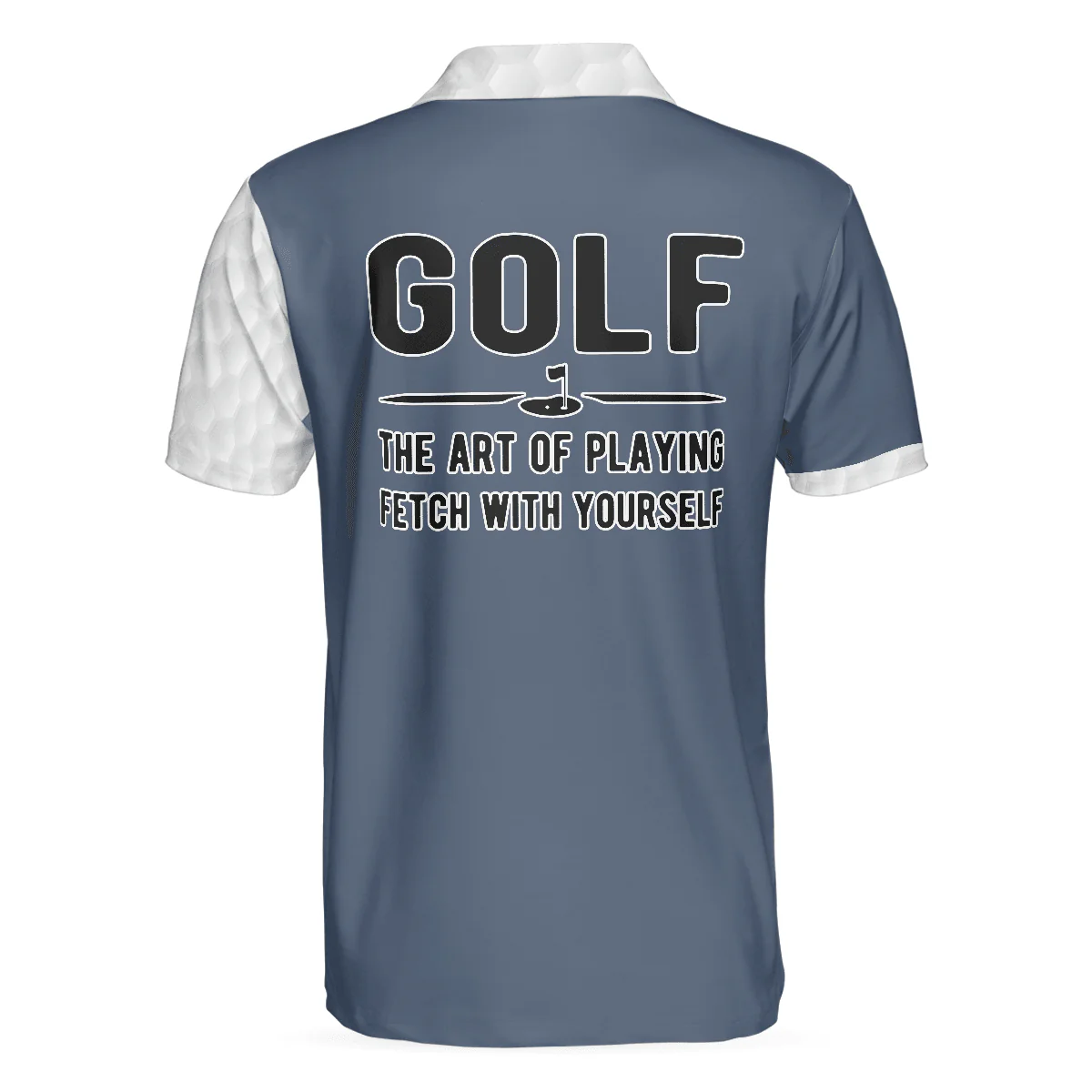 Golf Men Polo Shirts - Funny White And Blue The Art Of Playing Fetch With Yourself Men Polo Shirts - Perfect Gift For Men, Golfers, Golf Lover - Image 2