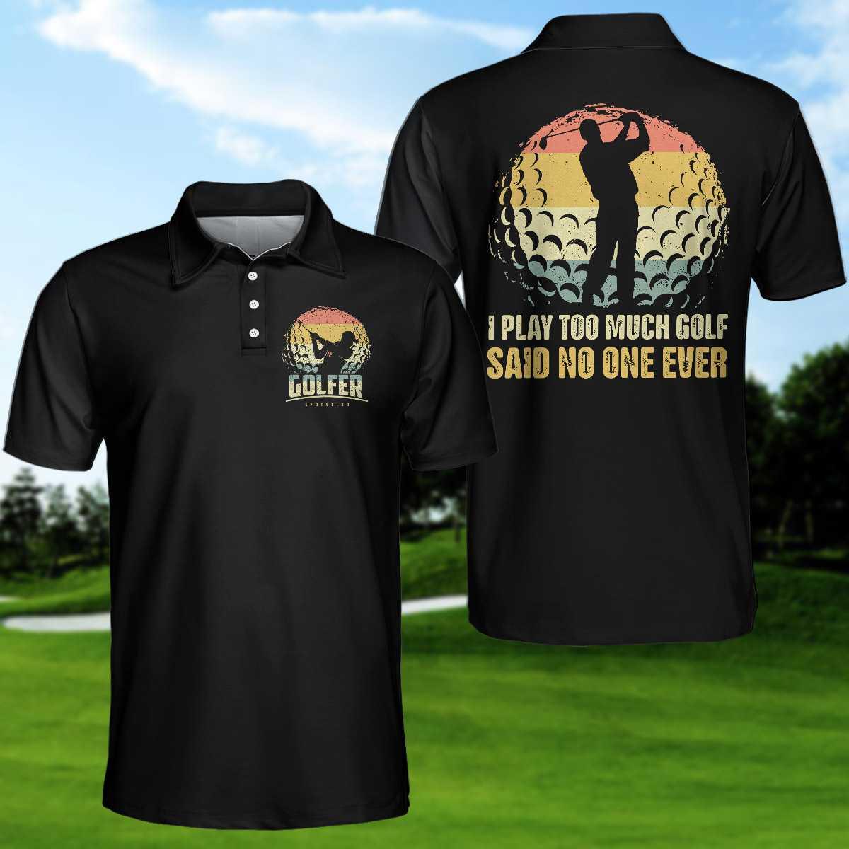 Golf Men Polo Shirts - Vintage Golf Golf Ball I Play Too Much Black Background Men Polo Shirts, Golf Shirt For Men - Perfect Gift For Men, Golfers