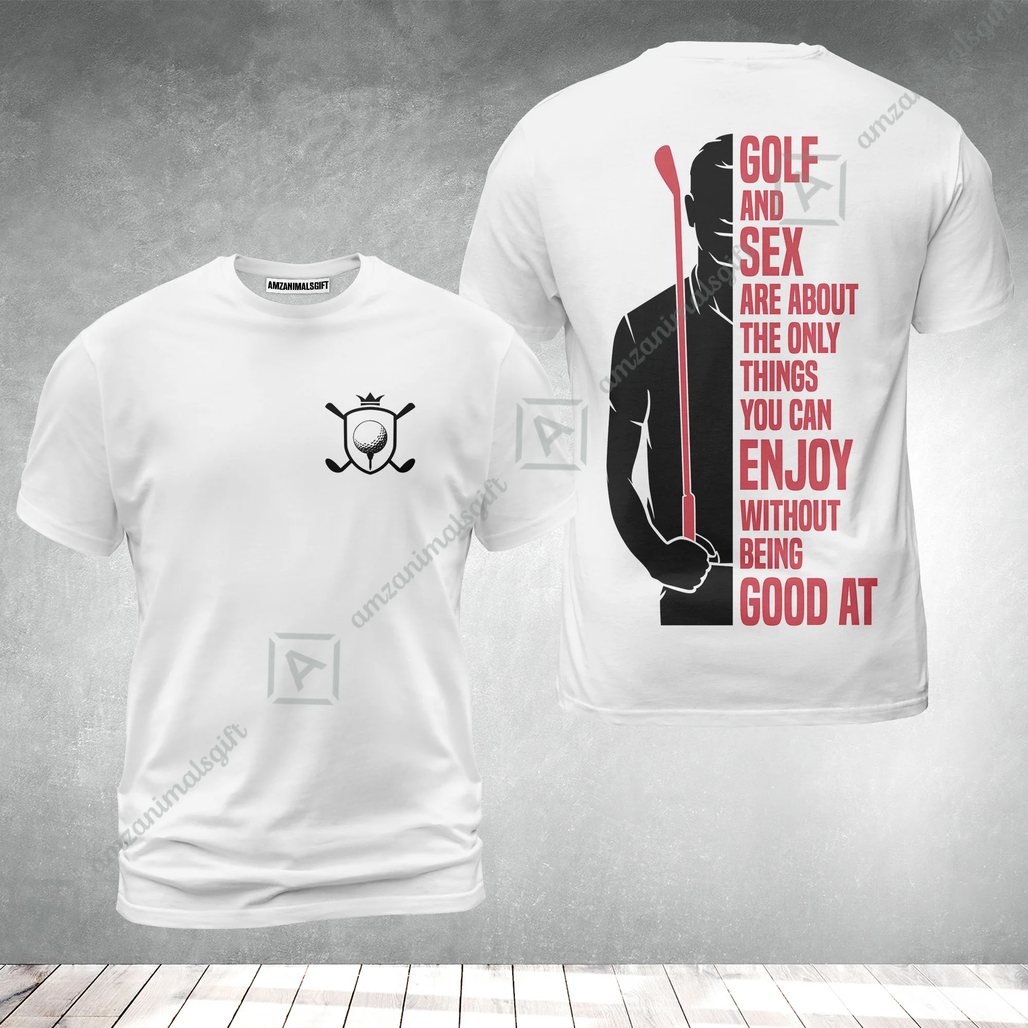 Golf T-Shirt - Golf And Sex Are About The Only Things You Can Enjoy Without Being Good At Polo Shirt,True Golf T-Shirt - Image 2