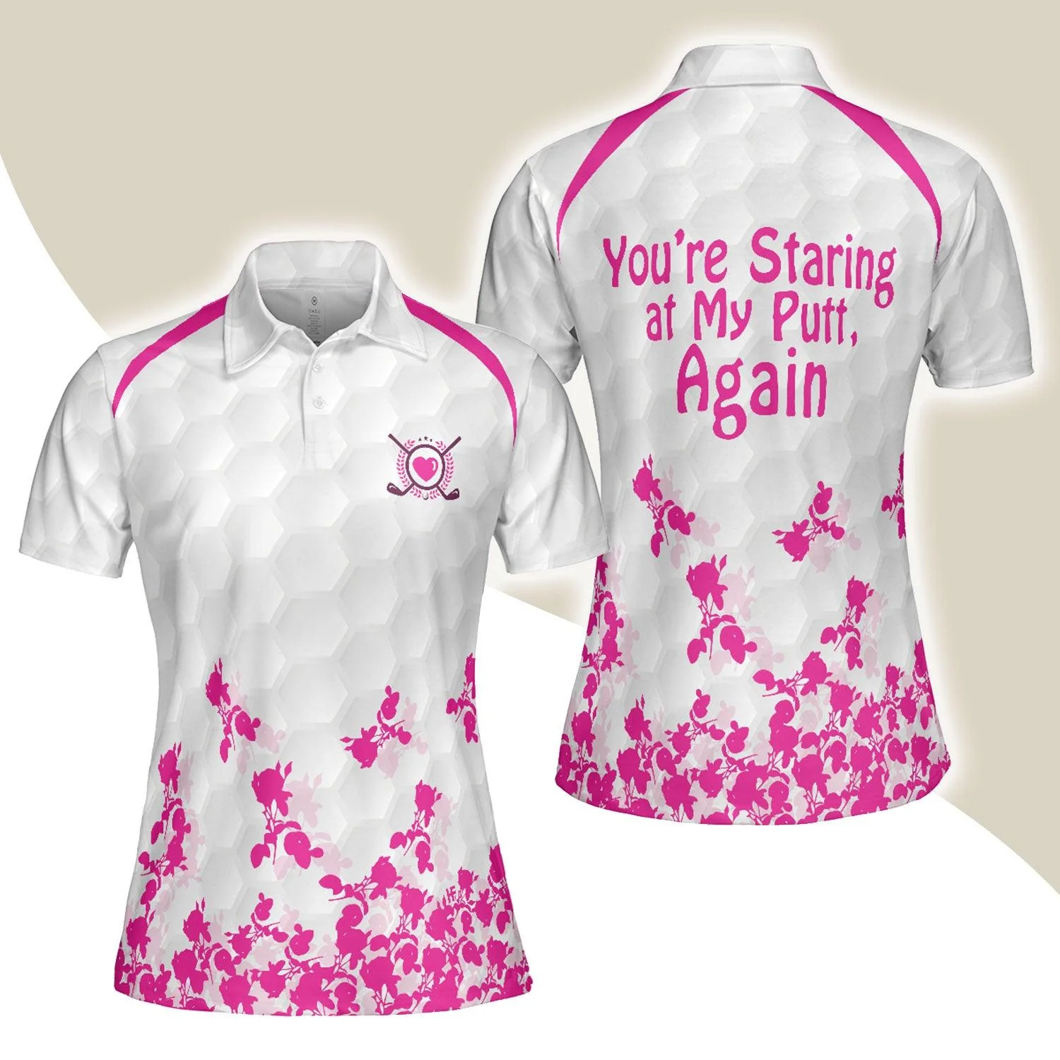 Golf Women Polo Shirt, And Yet You Are Staring At My Golf Putt Again Golf Pink Rose Women Polo Shirts, Best Golf Gift For Female Golfers, Ladies