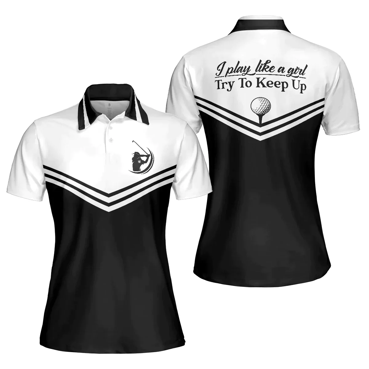 Golf Women Polo Shirt, Black And White Golf Polo Shirt, I Play Like A Girl Try To Keep Up Polo Shirt For Ladies, Gift For Golfers, Golf Lovers - Image 2